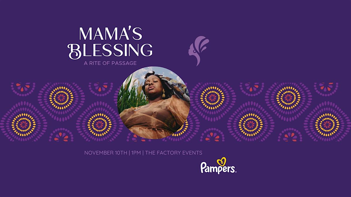 Mama\u2019s Blessing : A Rite Of Passage Celebration