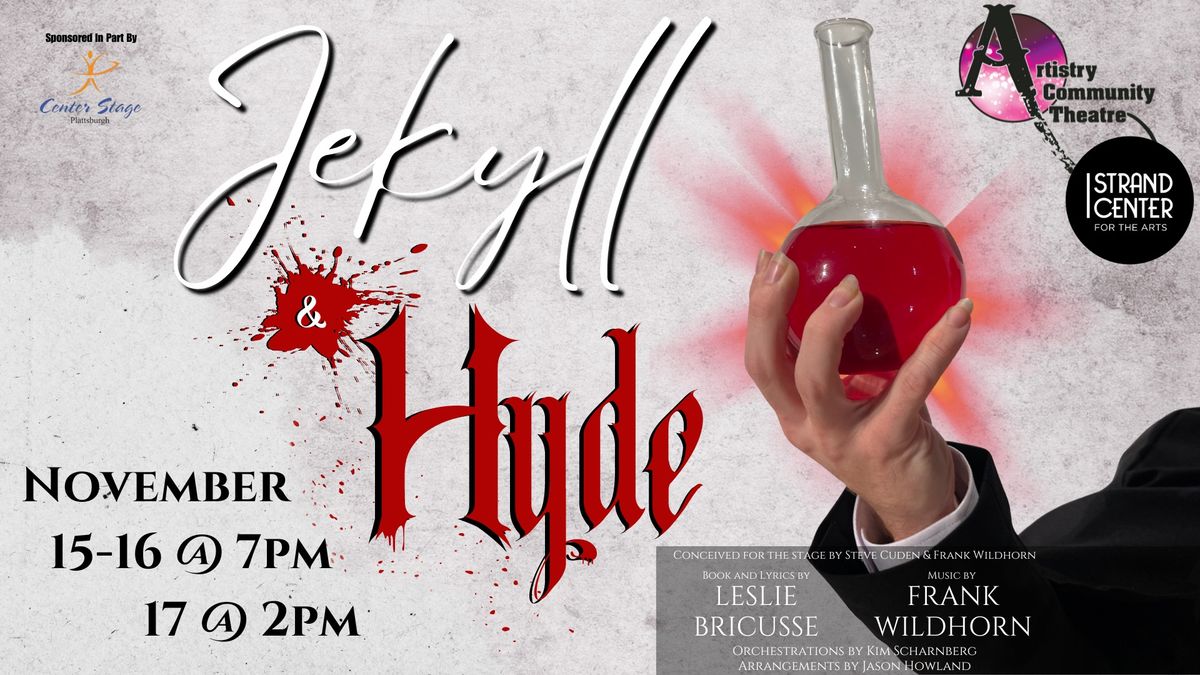 Jekyll and Hyde - Presented by Artistry Community Theater