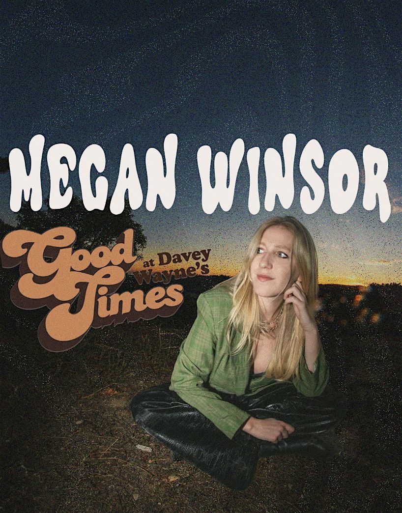 Megan Winsor at Good Times at Davey Waynes