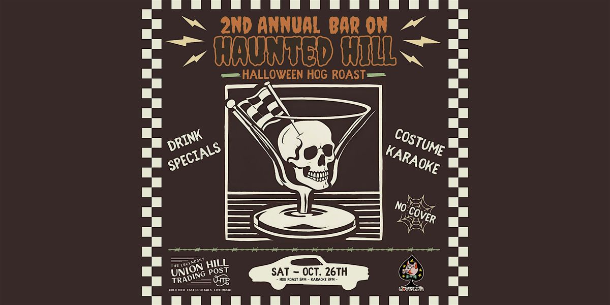 2nd Annual Bar on Haunted Hill - Halloween Hog Roast