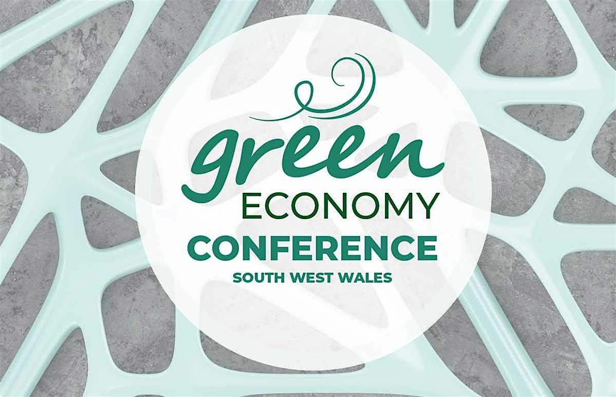 The Green Economy Conference - South West Wales