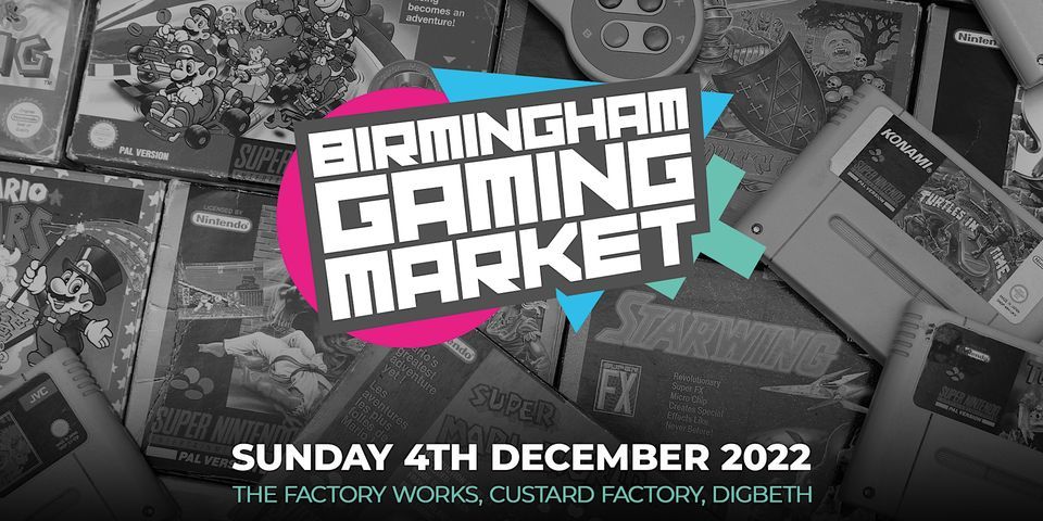 Birmingham Gaming Market - 4th December 2022