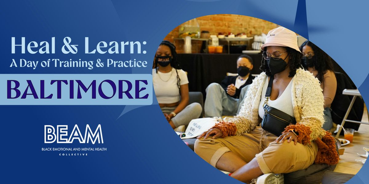 Heal & Learn: A Day of Training & Practice - Baltimore