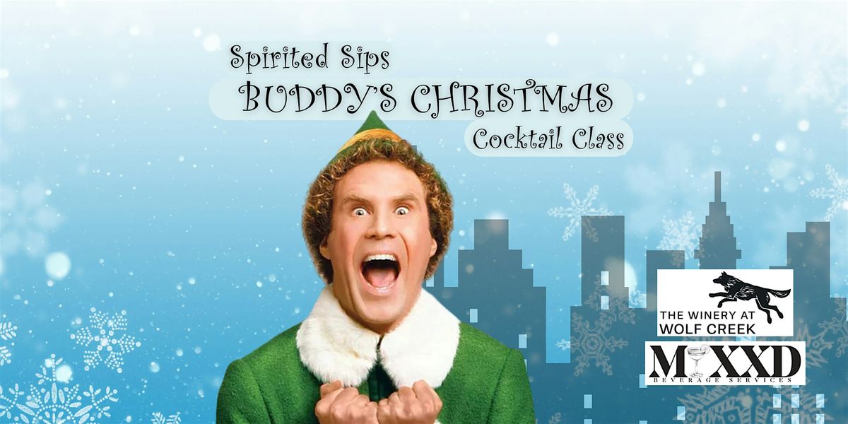 Spirited Sips: Buddy's Christmas Cocktail Class