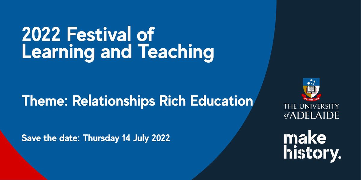 2022 Festival of Learning and Teaching - Relationships Rich Education