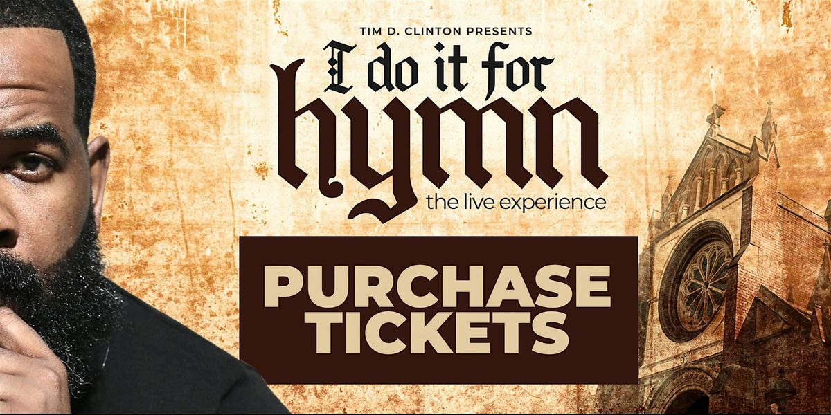 I Do It For Hymn (The Live Experience)