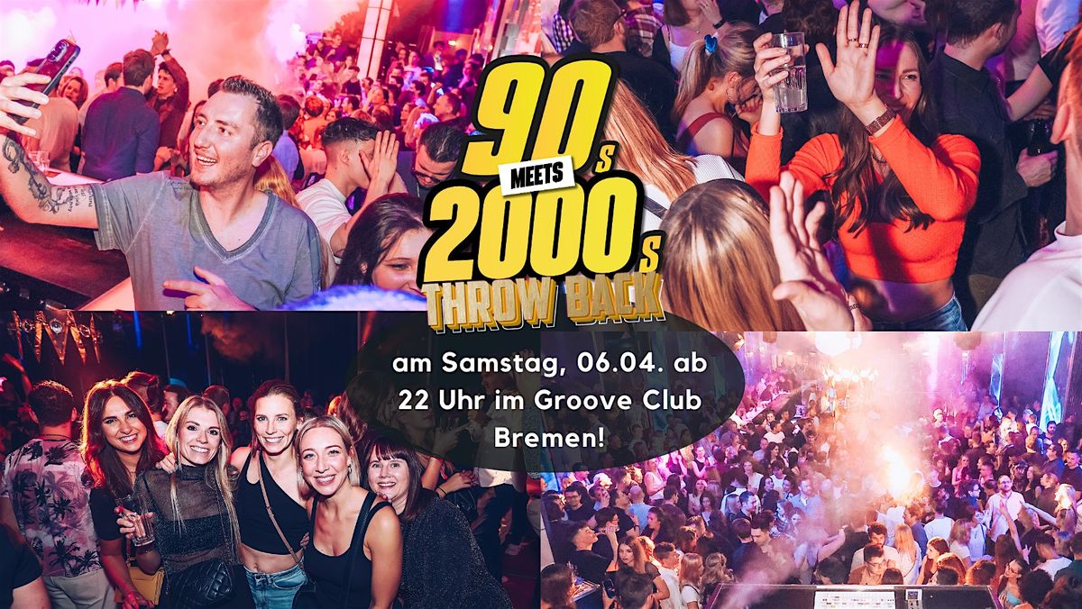 90s meets 2000s Party am Samstag, 06.04. im Groove Club Bremen
