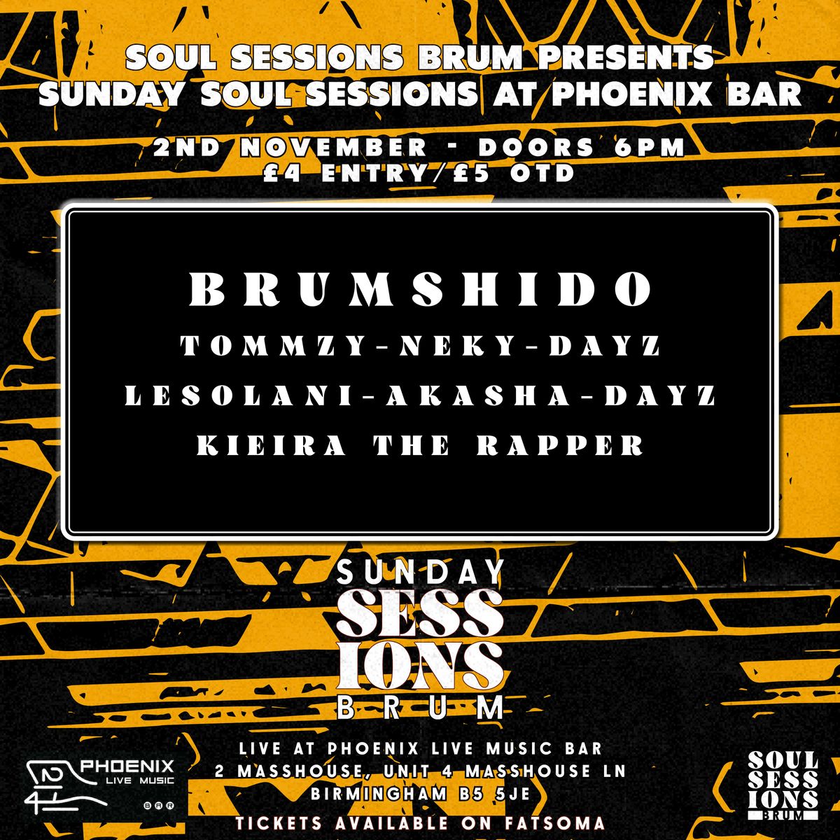 Sunday Soul Sessions at Phoenix Bar featuring: Brumshido \ufeff+ \ufeffTommzy + Neky + Dayz + \ufeffLesolani\ufeff + \ufeff\ufeffTruDat\ufeff + Kiera the Rapper