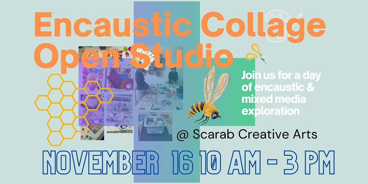 Encaustic Collage Open Studio, November