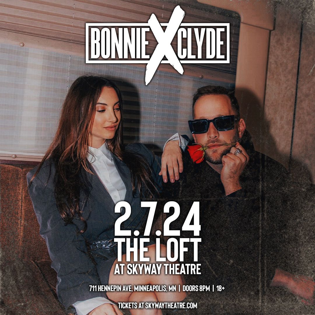 Bonnie x Clyde - The Loft