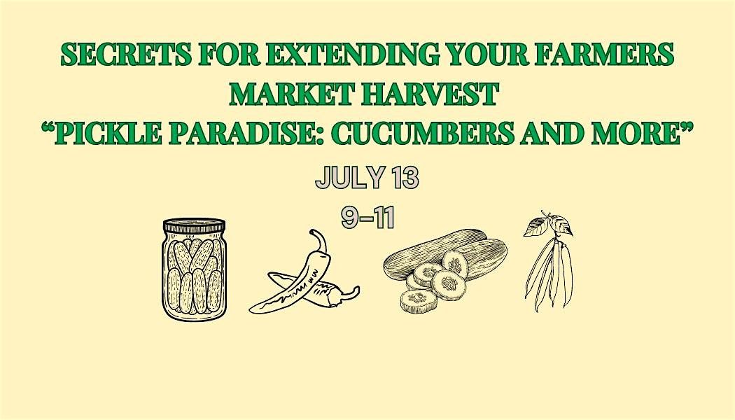 Pickle Paradise: Cucumbers and More