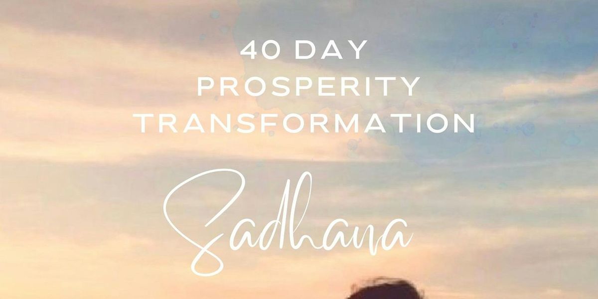 40 Day Prosperity Transformation Sadhana