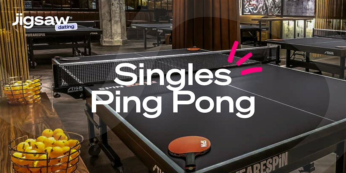 Jigsaw Dating\u00ae : Boston Singles Ping Pong - October (Ages 25-45+)