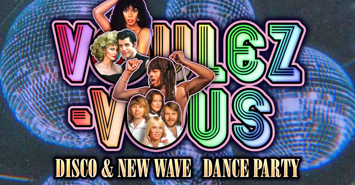 VOULEZ-VOUS Disco & New Wave Dance Party