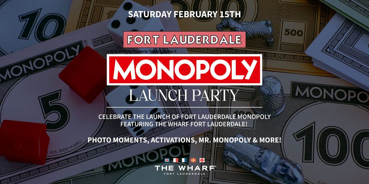 Fort Lauderdale Monopoly Launch Party The Wharf FTL