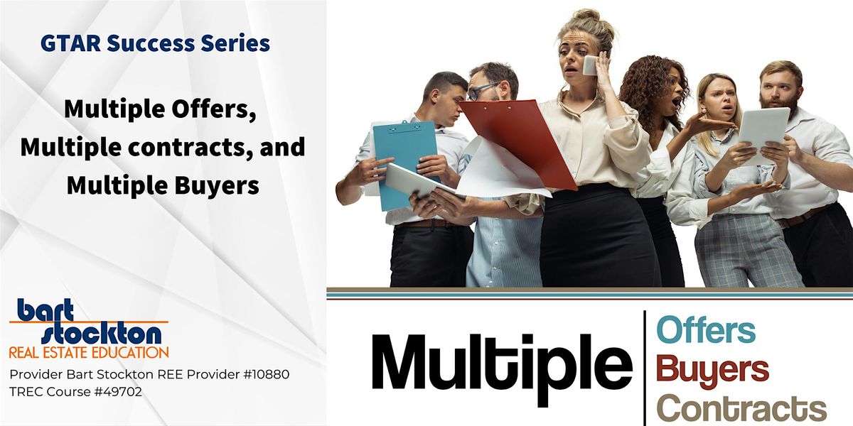 GTAR Success Series - Multiple Offers, Multiple Contracts & Multiple Buyers