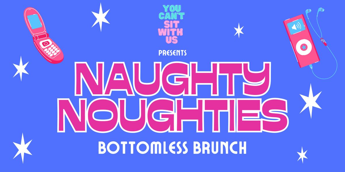 Naughty Noughties Bottomless Brunch