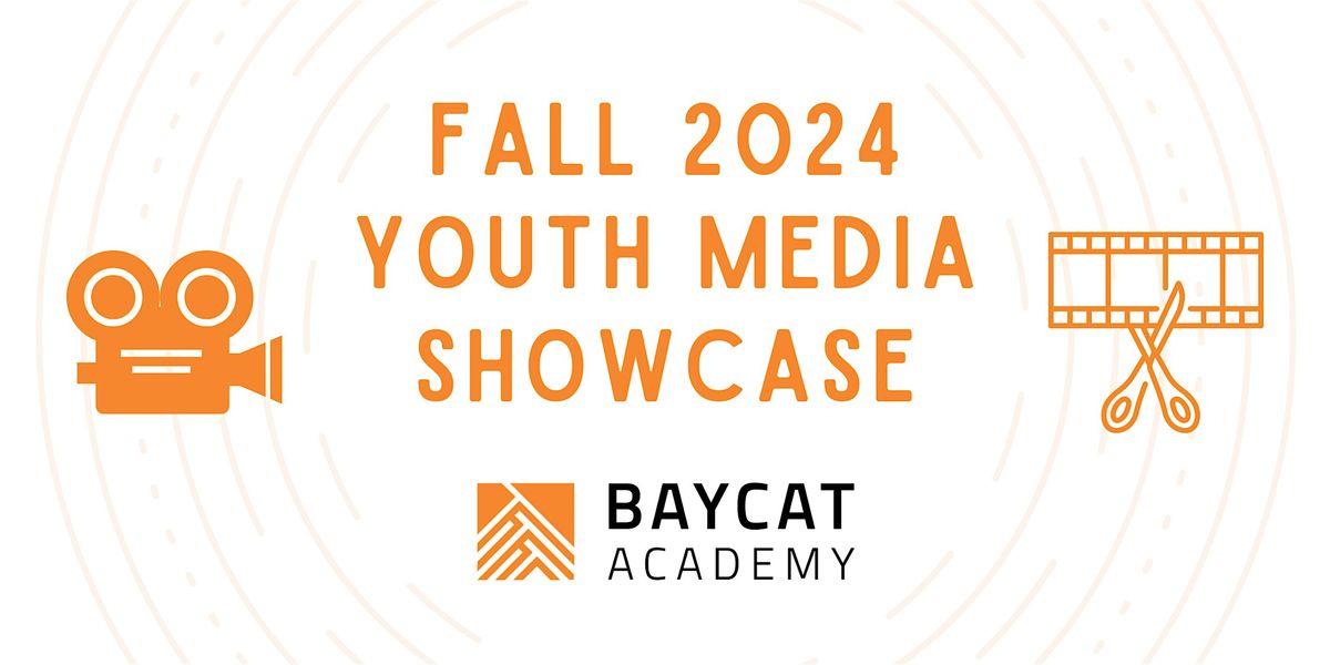 BAYCAT Fall 2024 Media Showcase