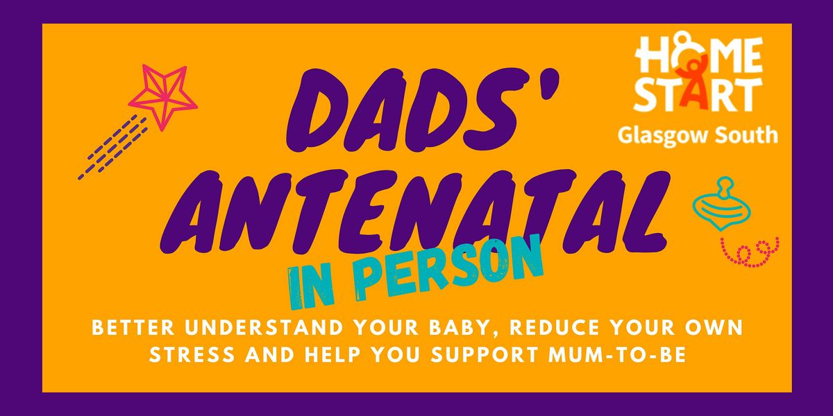 Dads' Antenatal Workshop - IN-PERSON - October - GLASGOW