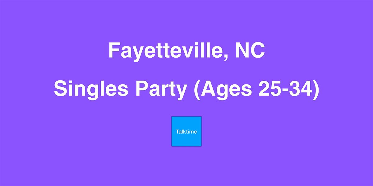 Singles Party (Ages 25-34) - Fayetteville