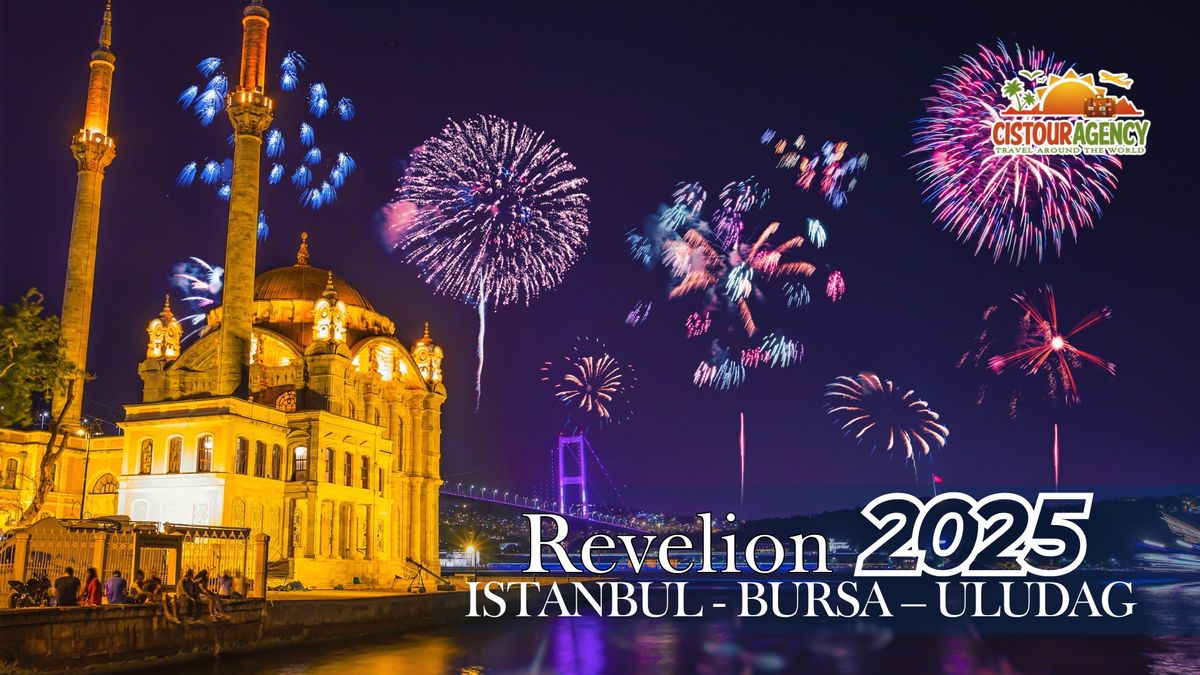 REVELION 2025 ISTANBUL - BURSA \u2013 ULUDAG