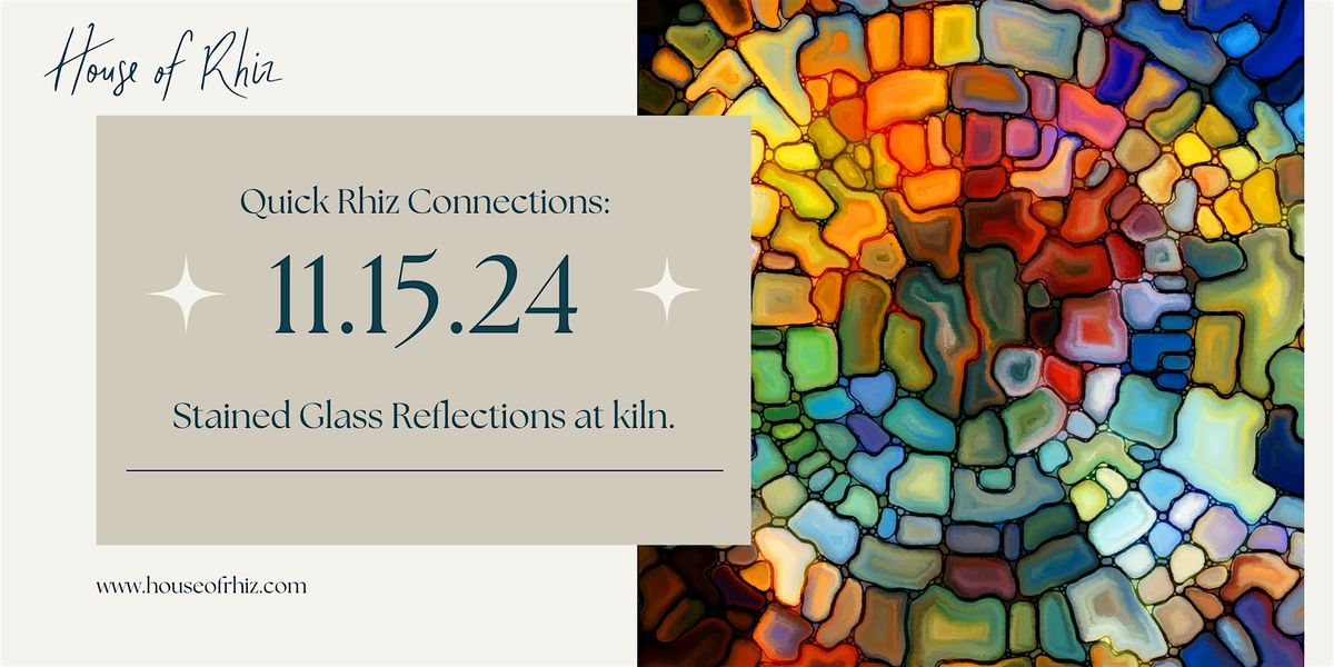 Stained Glass Reflections at kiln. | Ages 27-45