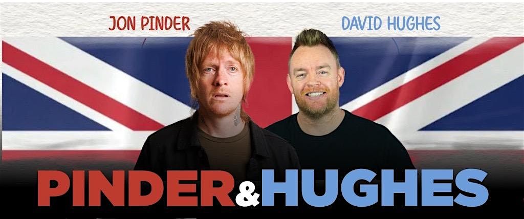 Pinder & Hughes Stand Up Comedy