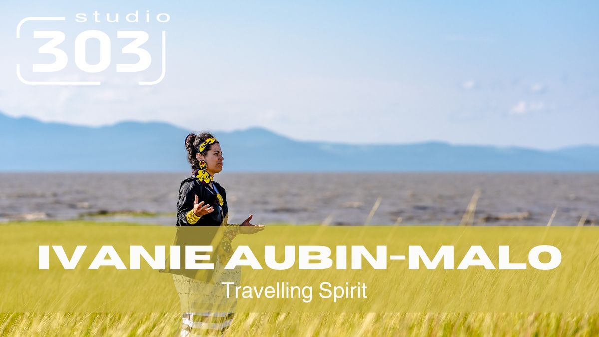 Ivanie Aubin-Malo \u2014 Esprit voyageur