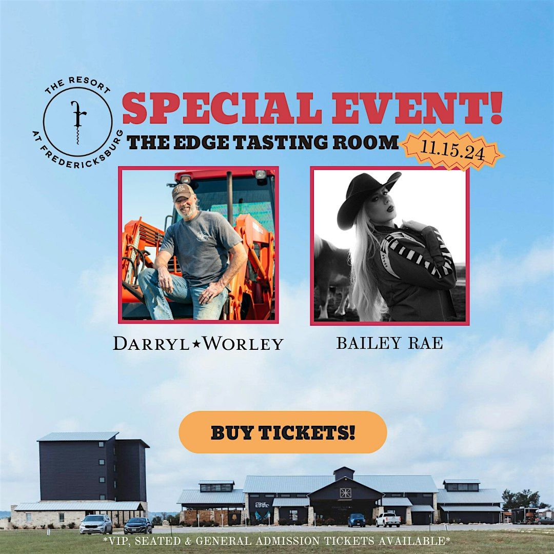 Darryl Worley with guest Bailey Rae at The Edge