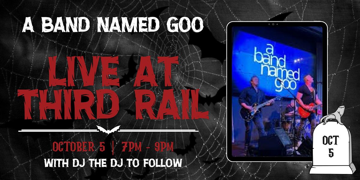 A Band Named Goo | LIVE at Third Rail Nightmare on Mainstreet