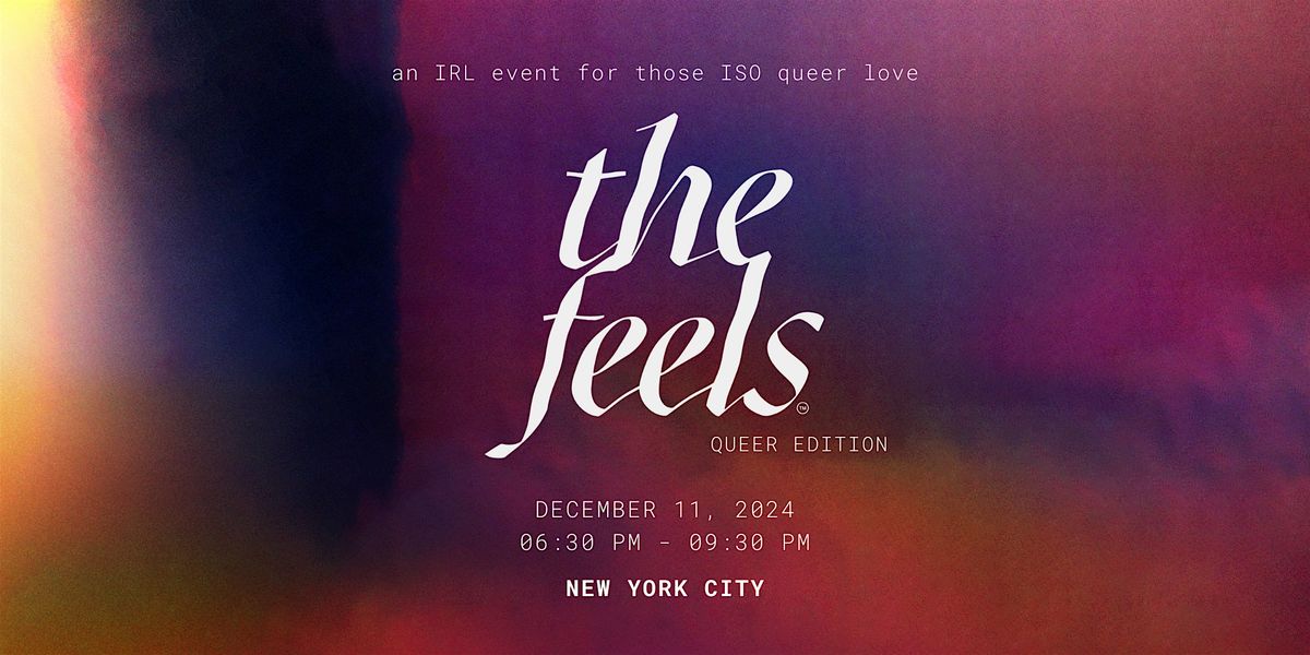 The Feels Queer edition 5: an event for LGBTQIA+ love seekers in BK