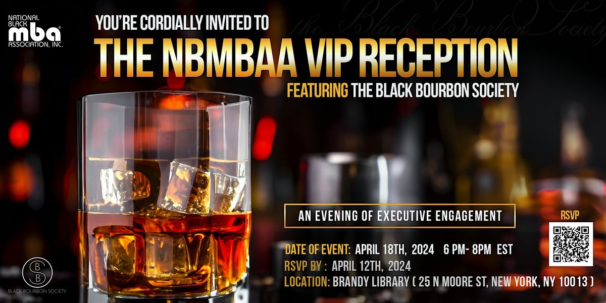 THE NBMBAA VIP RECEPTION, Brandy Library, New York, 18 April 2024