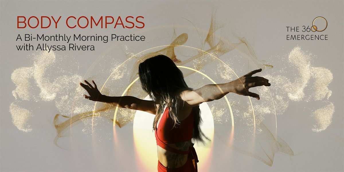 BODY COMPASS:  A BIMONTHLY MORNING MOVEMENT PRACTICE