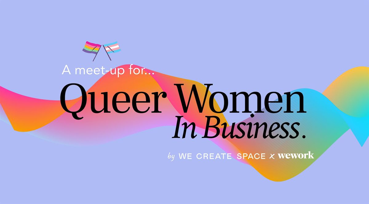 WCS > MADRID | Queer Women In Business | Meet up | July 2024