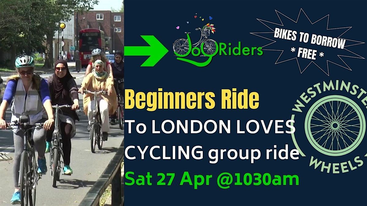 JoyRiders Feeder Ride: from Church St to London Loves Cycling!