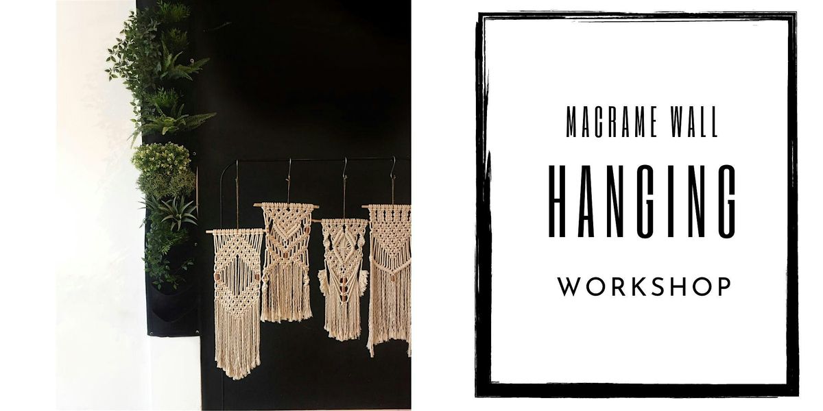 Macrame Wall Hanging Workshop