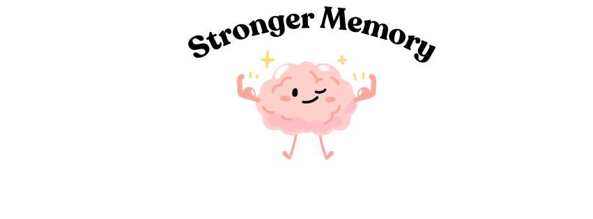 Stronger Memory