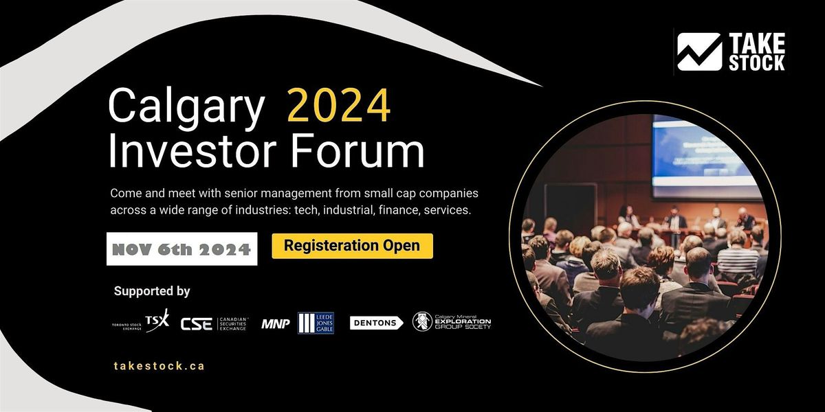 TAKESTOCK - Calgary Investor Forum - Nov 6th 2024