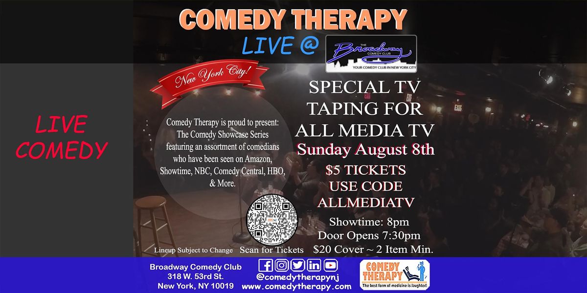 Comedy Therapy Live @ Broadway Comedy Club - August 8th, 8pm