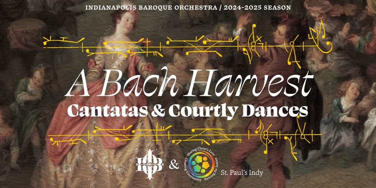 A Bach Harvest: Cantatas & Courtly Dances