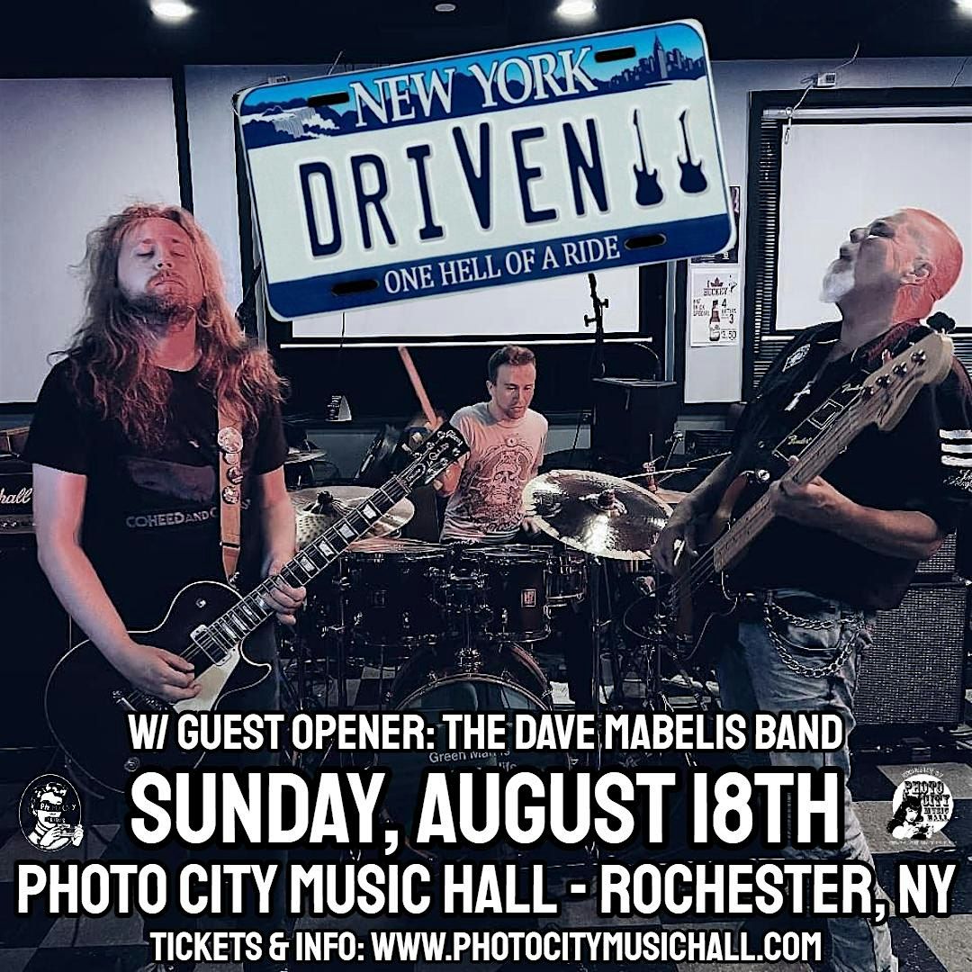 DRIVEN w\/ The Dave Mabelis Band @ Photo City Music Hall