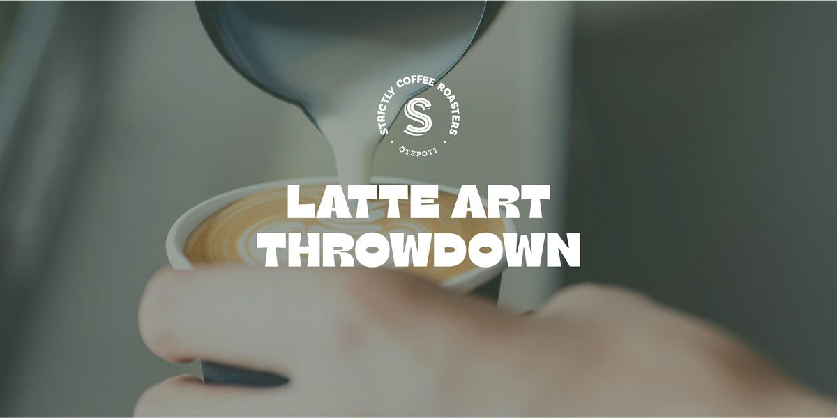 Dunedin Latte Art Throwdown @ Strictly Coffee Roasters