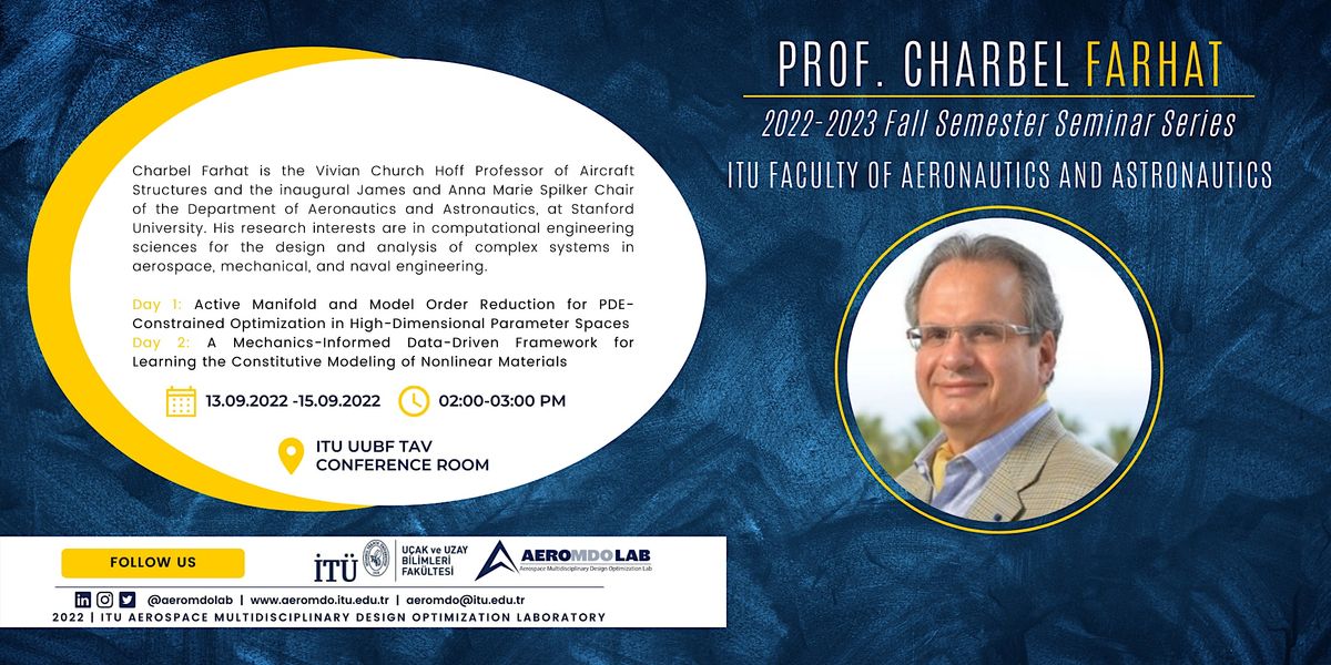 PROF. CHARBEL FARHAT -  Fall Semester Seminars | by ITU AeroMDO Lab | 2022