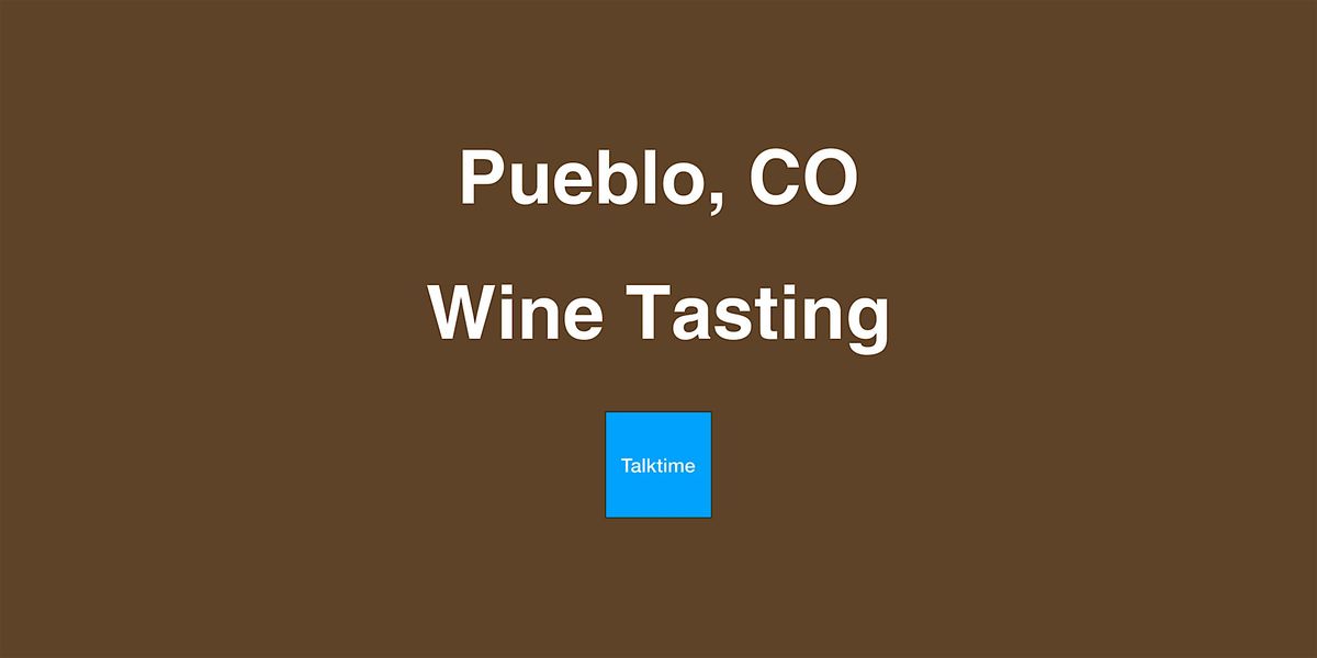 Wine Tasting - Pueblo