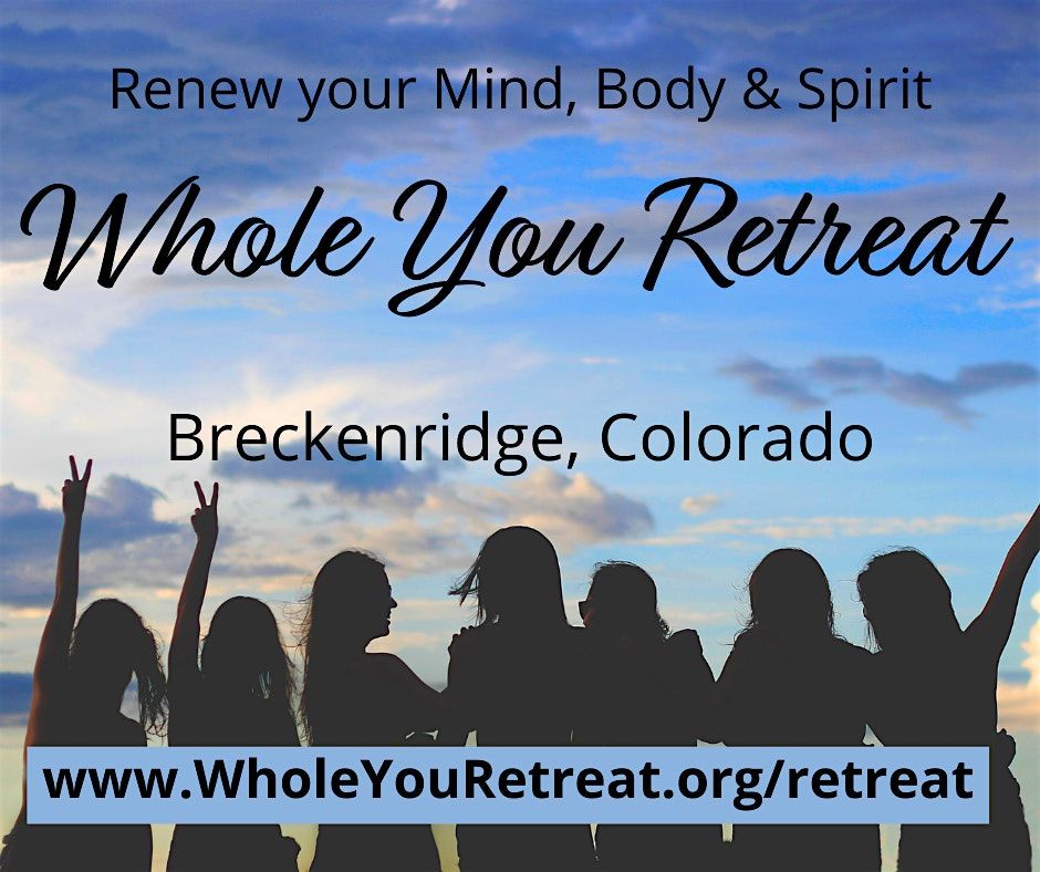 Whole YOU Retreat - Breckenridge, CO ~ Hello Spring