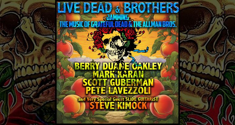 Live Dead & Brothers Perform The Music of Grateful Dead & Allman Brothers