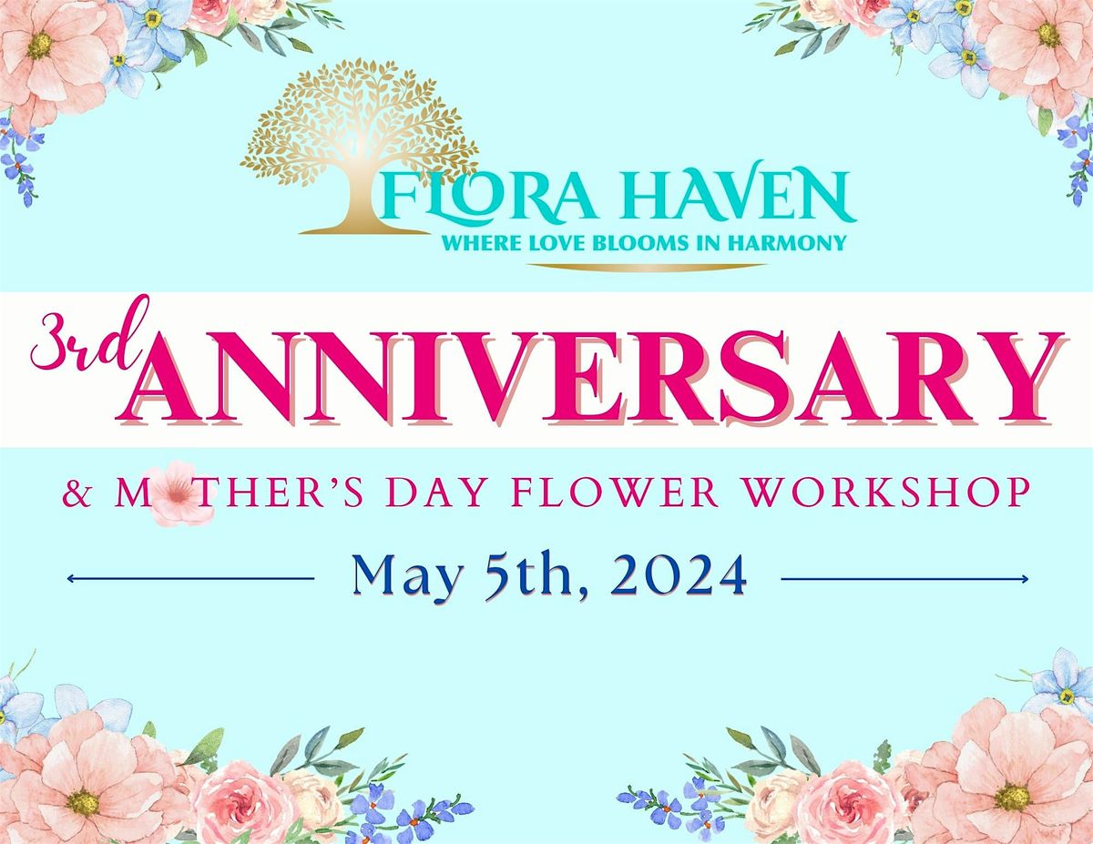 Flora Haven's 3rd Anniversary - Moher's Day Flower  Workshop (FH)