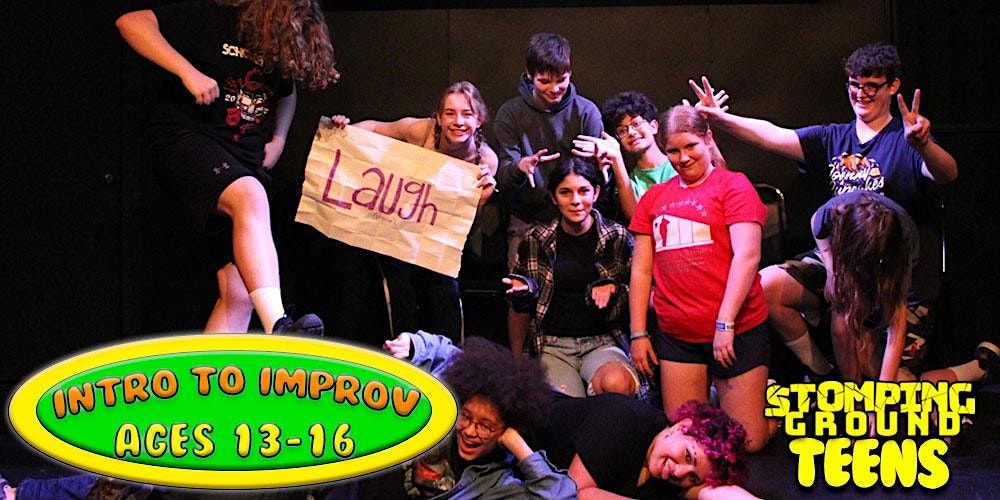 Teen Intro to Improv Ages 13-16 (6 week course)