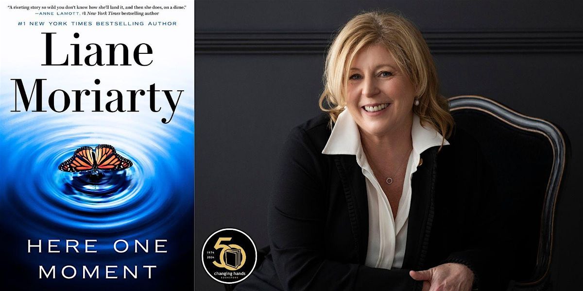 Liane Moriarty: Here One Moment