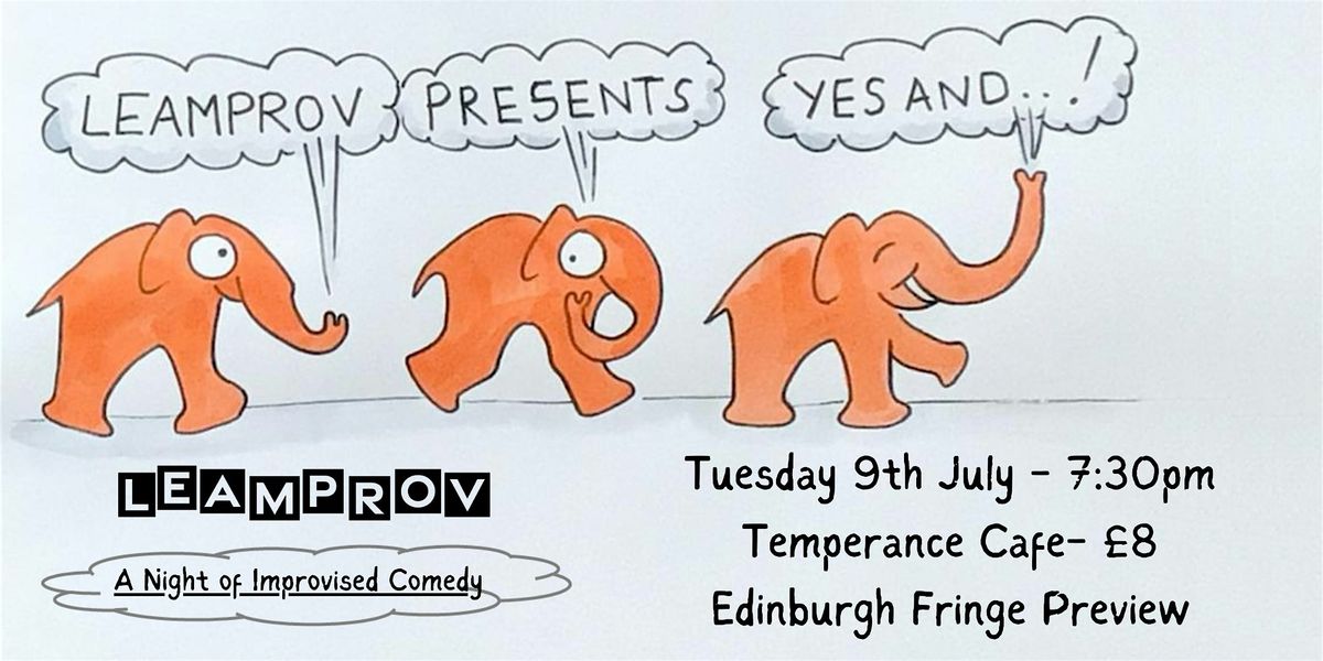 Leamprov Presents: Yes, And...! Edinburgh Fringe Preview